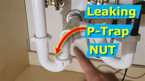 p trap leaking at connection|How To Fix Kitchen Sink P